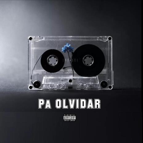 Pa Olvidar ft. Yamir Aguirre | Boomplay Music