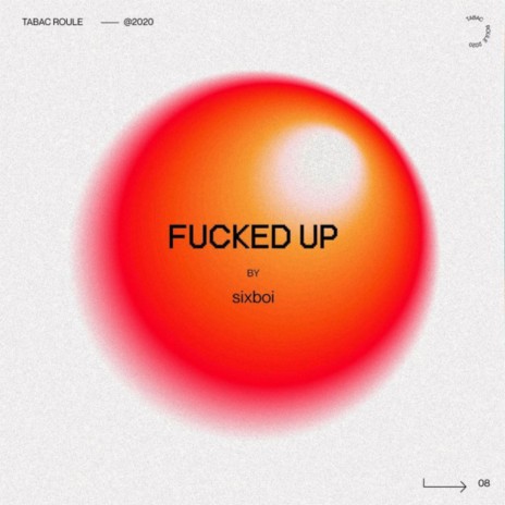 FUCKED UP ft. SIXBOI | Boomplay Music