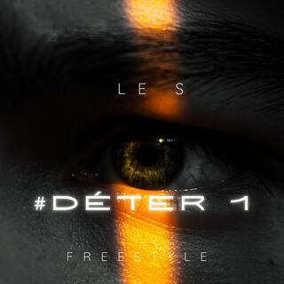 Freestyle #Déter 1