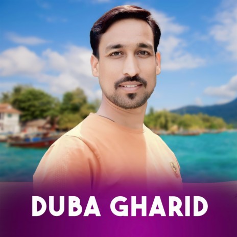 Duba Gharid ft. Rakesh Dilber | Boomplay Music