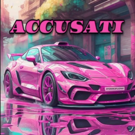 Accusati | Boomplay Music