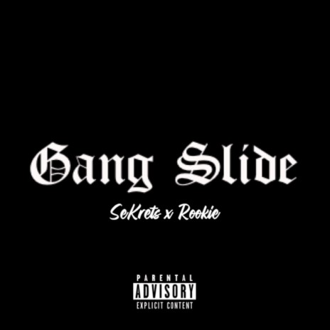 Gang Slide ft. Rookie