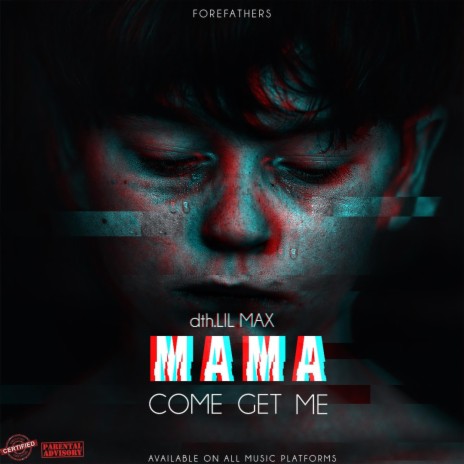 Mama come get me | Boomplay Music