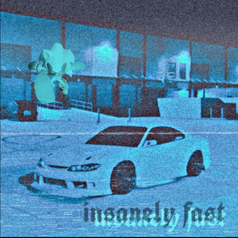 Insainely Fast | Boomplay Music