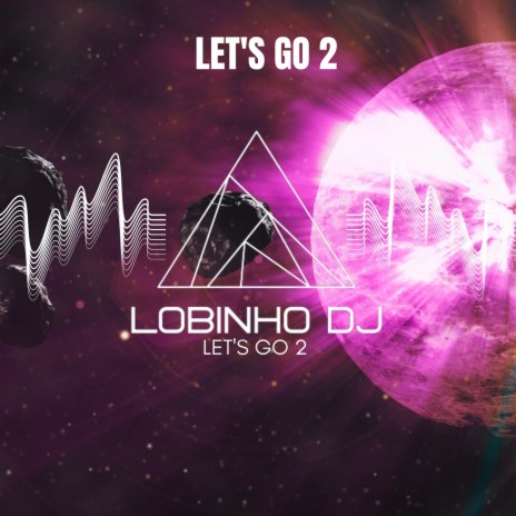 Let's Go 2 | Boomplay Music