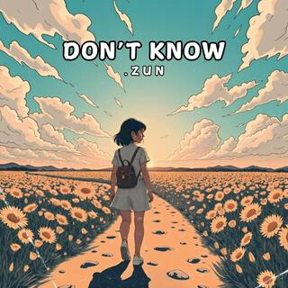 Don't Know lyrics | Boomplay Music