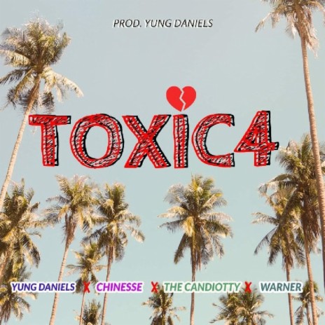 Toxica ft. Candiotty, Warner & Chinesse | Boomplay Music