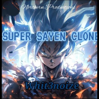 Super Sayen Clone