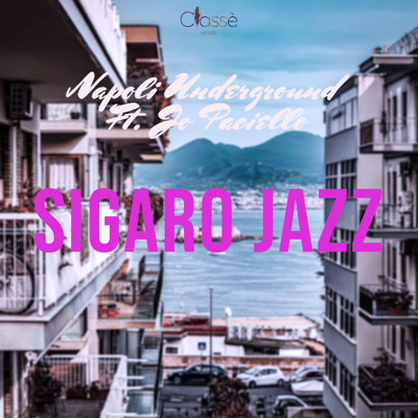 Sigaro Jazz ft. Jo Paciello | Boomplay Music