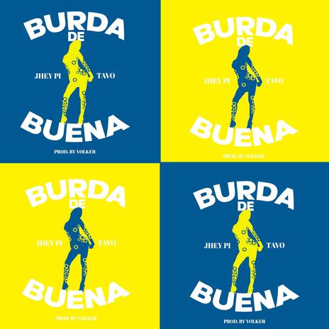 burda de buena ft. tavo | Boomplay Music