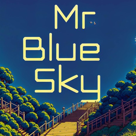 Mr. Blue Sky (Lofi Version) | Boomplay Music