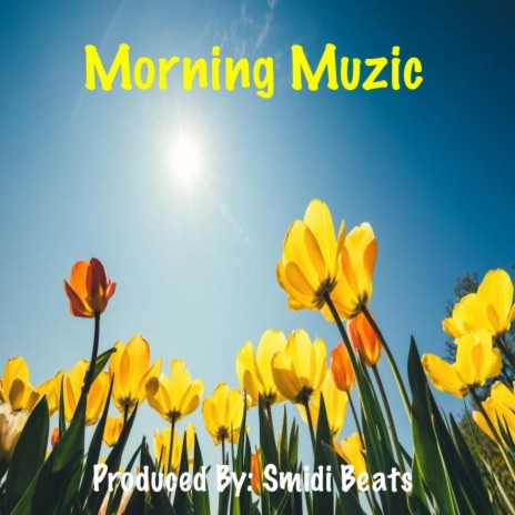 Morning Muzic | Boomplay Music