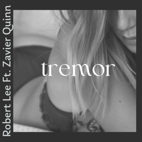 Tremor ft. Zavier Quinn | Boomplay Music