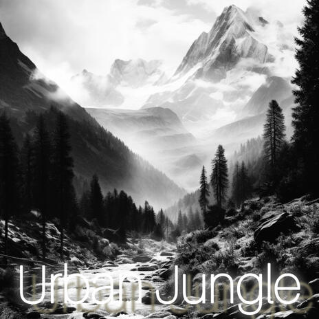 URBAN JUNGLE PART ONE | Boomplay Music