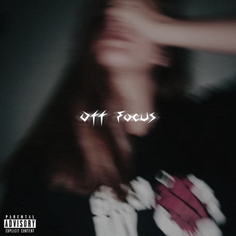 Off Focus | Boomplay Music