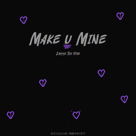 Make U Mine | Boomplay Music