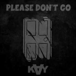 Please Don't Go lyrics | Boomplay Music