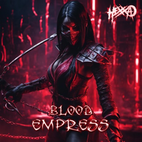 BLOOD EMPRESS | Boomplay Music