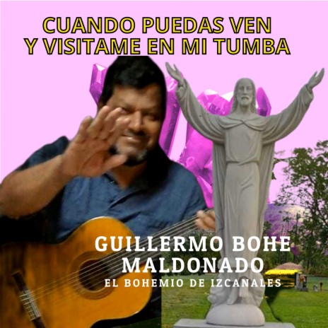 CUANDO PUEDAS VEN Y VISITAME EN MI TUMBA | Boomplay Music