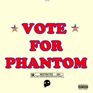 VOTE FOR PHANTOM