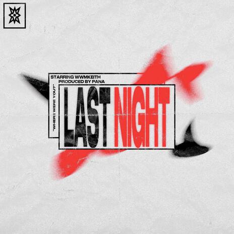 Last Night. | Boomplay Music