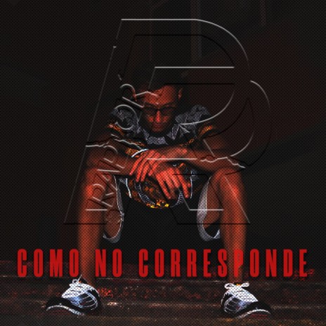 Como no corresponde | Boomplay Music