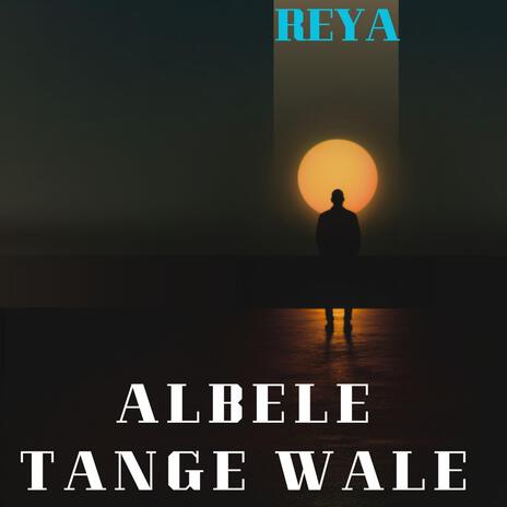 ALBELE TANGE WALE | Boomplay Music