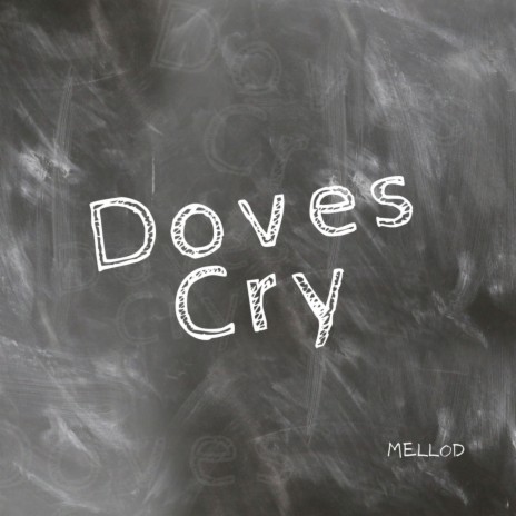 Doves Cry | Boomplay Music