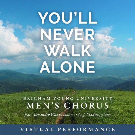 You'll Never Walk Alone (From Carousel) [Virtual Performance] ft. Alexander Woods & C.J. Madsen | Boomplay Music