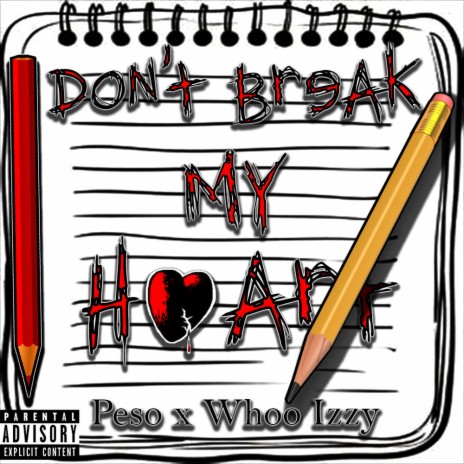 Don't Break My Heart ft. Peso 4oe