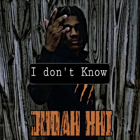 I Don't Know | Boomplay Music