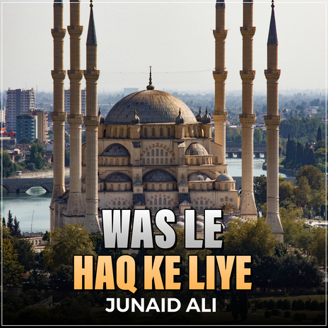 Was le Haq Ke Liye | Boomplay Music