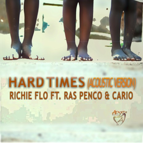 Hard Times (Acoustic Version) ft. Ras Penco & Cario | Boomplay Music