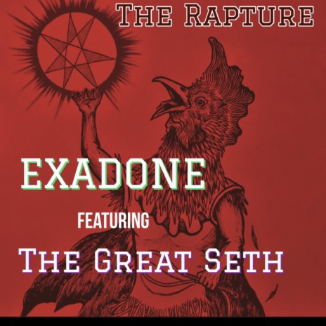 The Rapture ft. The Great Seth