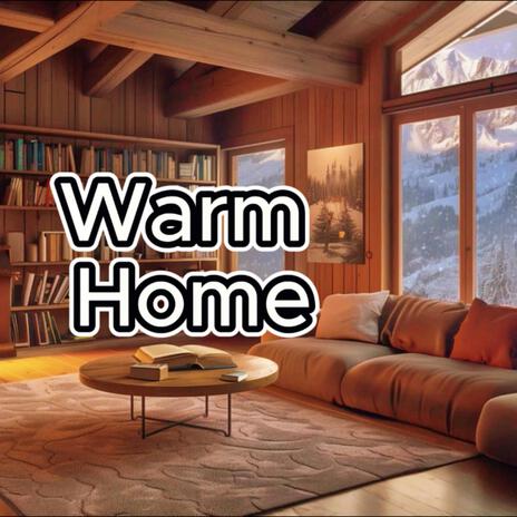 Warm home | Boomplay Music