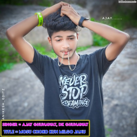 Mosu Choko Kun Milgo Janu ft. DK Ghunawat | Boomplay Music