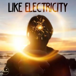 Like Electricity