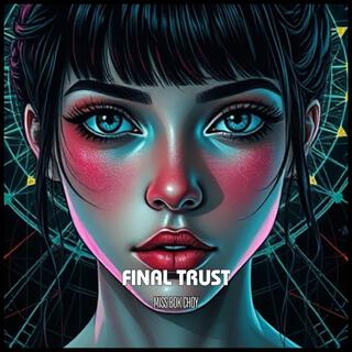 Final Trust lyrics | Boomplay Music