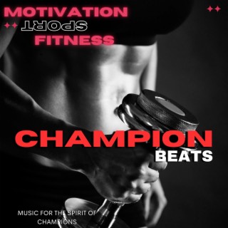 Champion Beats (Music for the Spirit of Champions)