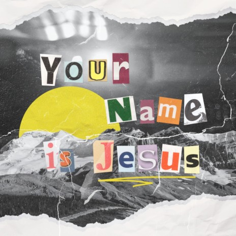 Your Name Is Jesus