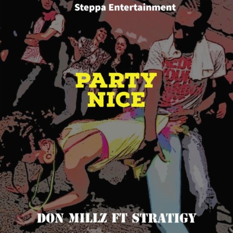 Party Nice ft. Stratigy | Boomplay Music