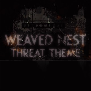 Weaved Nest - Threat Theme