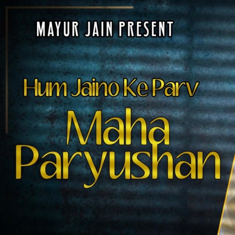 Hum Jaino Ke Parv Mahaparyushan_Garba Bhakti Bhajan | Boomplay Music