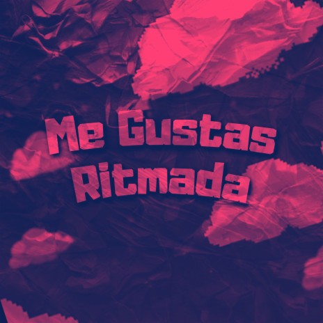 Me Gustas Ritmada [Speed Up] ft. Yuri Redicopa | Boomplay Music