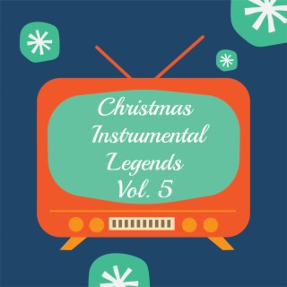 Christmas Instrumental Legends Vol. 5