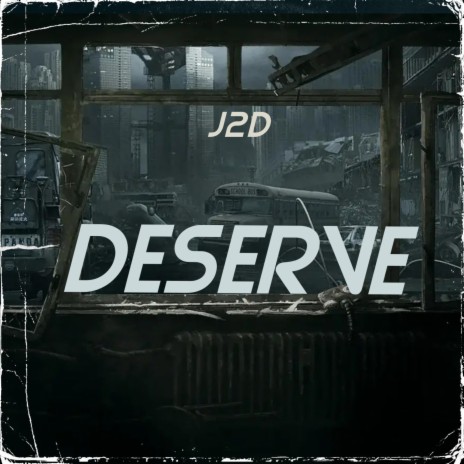 Deserve ft. D.Wise