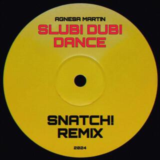 slubi dubi dance (Snatch! remix)