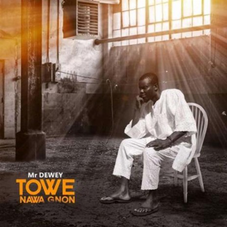 Towe Nawa Gnon | Boomplay Music