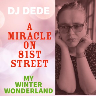 A Miracle on 81st Street: My Winter Wonderland Deluxe Edition