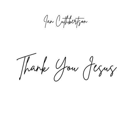 Thank You Jesus | Boomplay Music